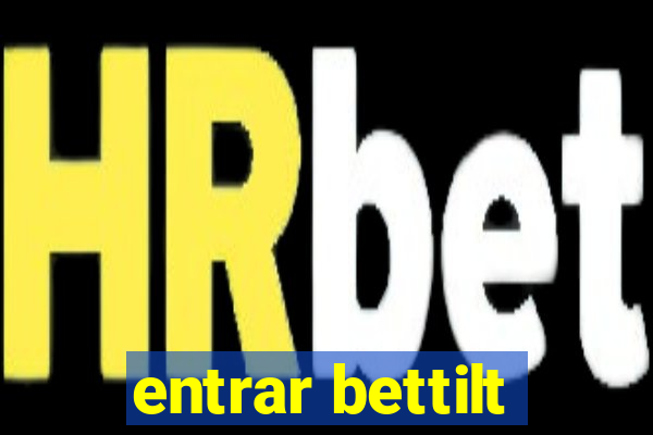 entrar bettilt